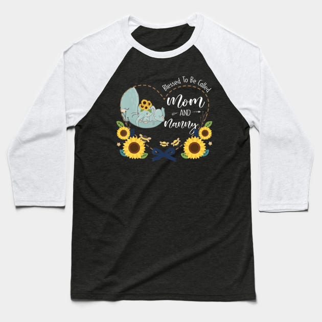 Blessed To Be Called Mom And Nanny Sunflower Elephant Baseball T-Shirt by eldridgejacqueline